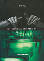 Gary Hill / Bruce Nauman- International New Media Art