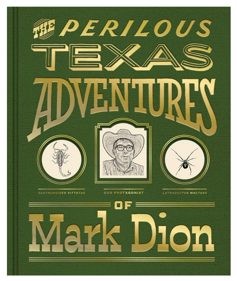 The Perilous Texas Adventures of Mark Dion