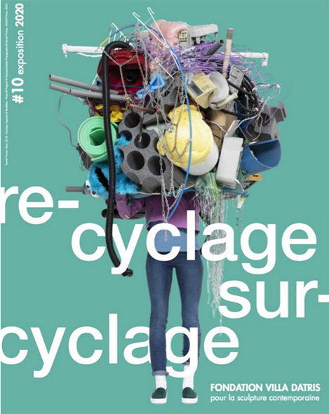 Laurent Tixador - Dominique Zinkp / Recyclage/Surcyclage - exposition  la Villa Datris Isle-sur-la